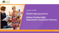 Deliver Positive High-Expectations Classroom Practices 